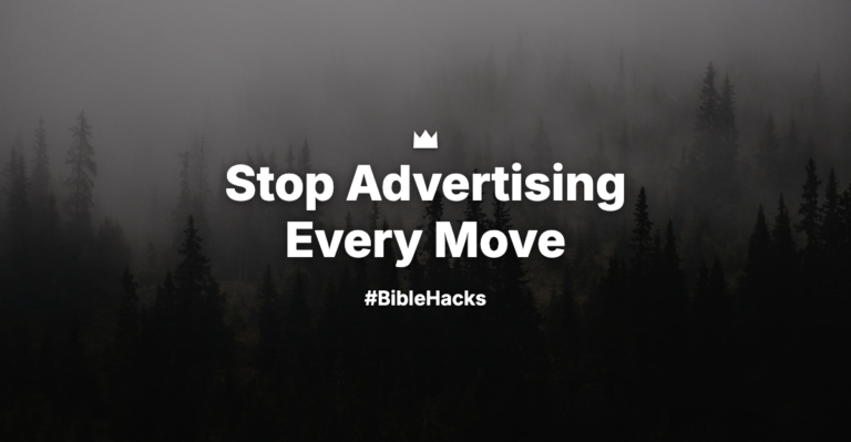 Stop Advertising Every Move