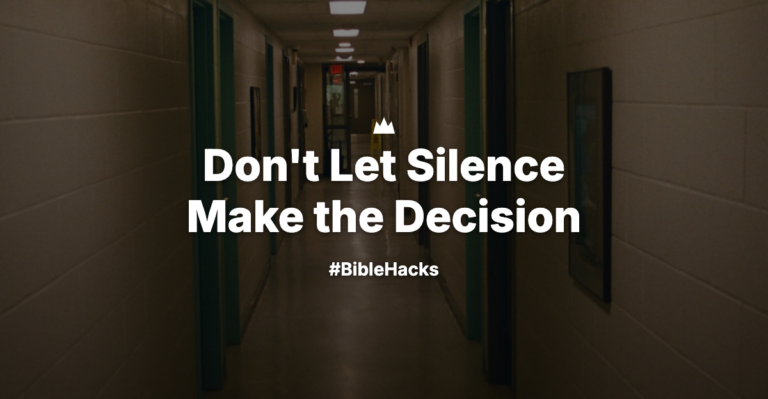 Don’t Let Silence Make the Decision