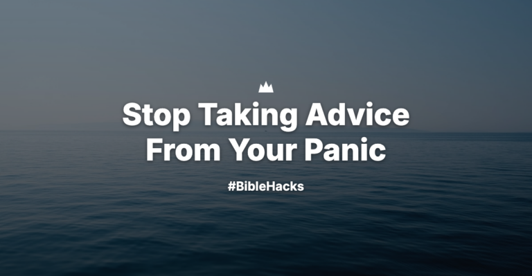 Stop Taking Advice From Your Panic