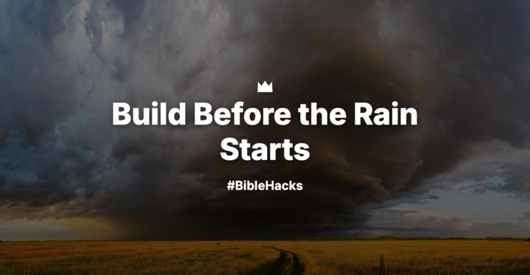 Build Before the Rain Starts